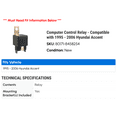 thumbnail image 2 of Computer Control Relay - Compatible with 1995 - 2006 Hyundai Accent 1996 1997 1998 1999 2000 2001 2002 2003 2004 2005, 2 of 2