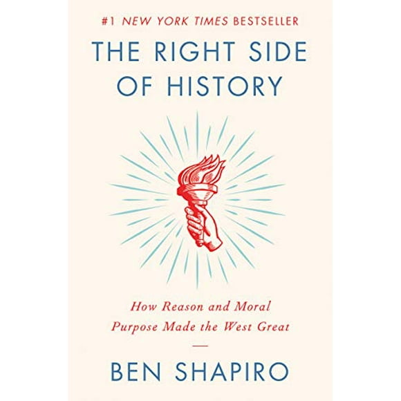 The Right Side of History: How Reason and Moral Purpose Made the West Great, Pre-Owned Hardcover 0062857908 9780062857903 Ben Shapiro
