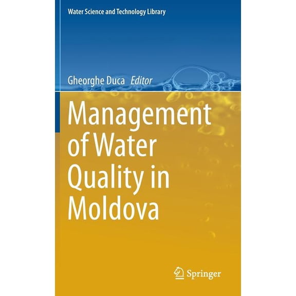 Water Science and Technology Library Management of Water Quality in Moldova, Book 69, (Hardcover)