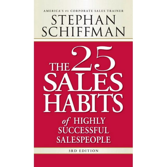 The 25 Sales Habits of Highly Successful Salespeople, (Paperback)