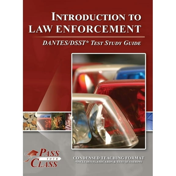 Introduction to Law Enforcement DANTES/DSST Test Study Guide, (Hardcover)