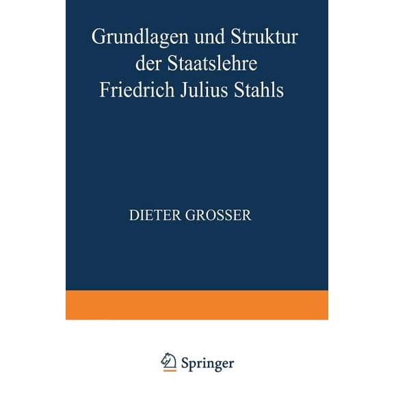 Staat Und Politik Grundlagen Und Struktur Der Staatslehre Friedrich Julius Stahls, Book 3, (Paperback)