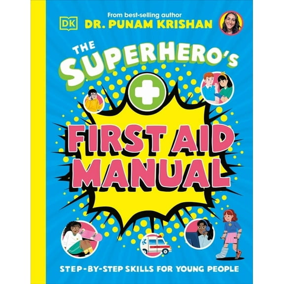 The Superhero's First Aid Manual: Step-By-Step Skills for Young People, (Hardcover)