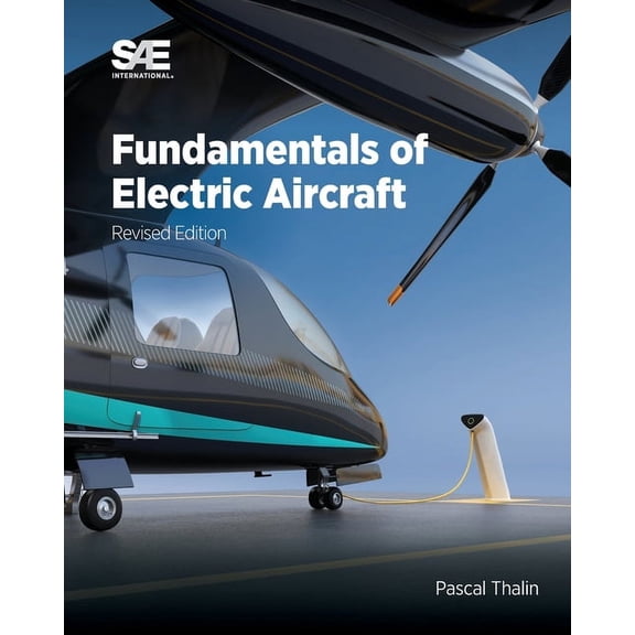 Fundamentals of Electric Aircraft, Revised Edition, (Paperback)