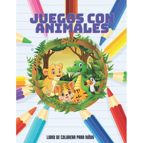 JUEGOS CON ANIMALES - Libro De Colorear Para Niños (Paperback)