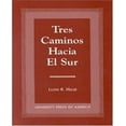 thumbnail image 1 of Tres Caminos Hacia El sur, 1 of 4
