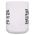 thumbnail image 3 of ThisWear Daughter Cup Best Daughter Ever Father Daughter Mom Daughter Gifts 2 Pack 15oz Coffee Mugs, 3 of 4