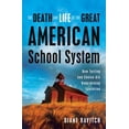 thumbnail image 1 of Pre-Owned The Death and Life of the Great American School System: How Testing and Choice Are Undermining Education (Hardcover) 0465014917 9780465014910, 1 of 1