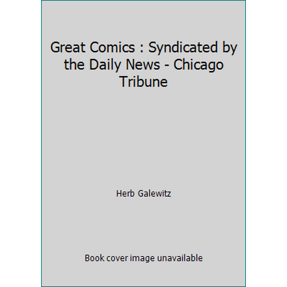 Pre-Owned Great Comics : Syndicated by the Daily News - Chicago Tribune (Hardcover) 0517501457 9780517501450