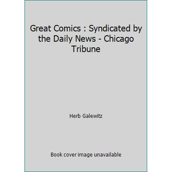 Pre-Owned Great Comics : Syndicated by the Daily News - Chicago Tribune (Hardcover) 0517501457 9780517501450