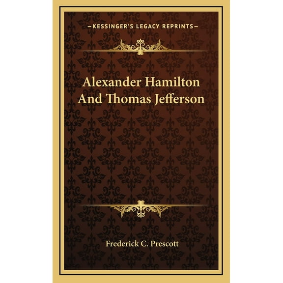 Alexander Hamilton And Thomas Jefferson (Hardcover)