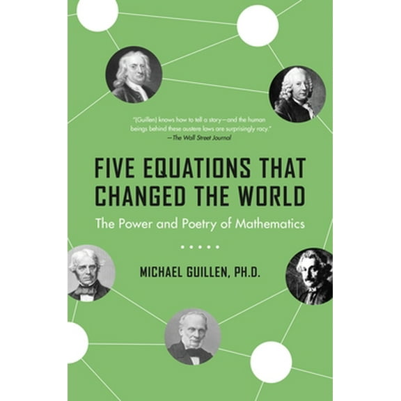 Pre-Owned Five Equations That Changed the World: The Power and Poetry of Mathematics (Paperback) 0786881879 9780786881871