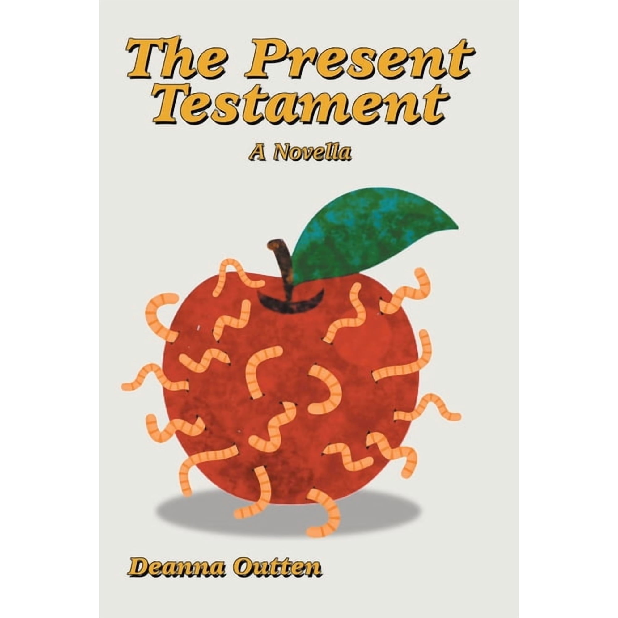 The Present Testament: A Novella (Hardcover)