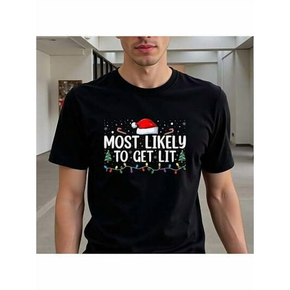 Men'S Most Likely To Get Lit Christmas Graphic T-Shirt - Cotton, Crew Neck, Regular Fit, Casual Holiday Wear With Santa Hat & Christmas Tree Design, Christmas Shirts,A Surprise Gift For Family And