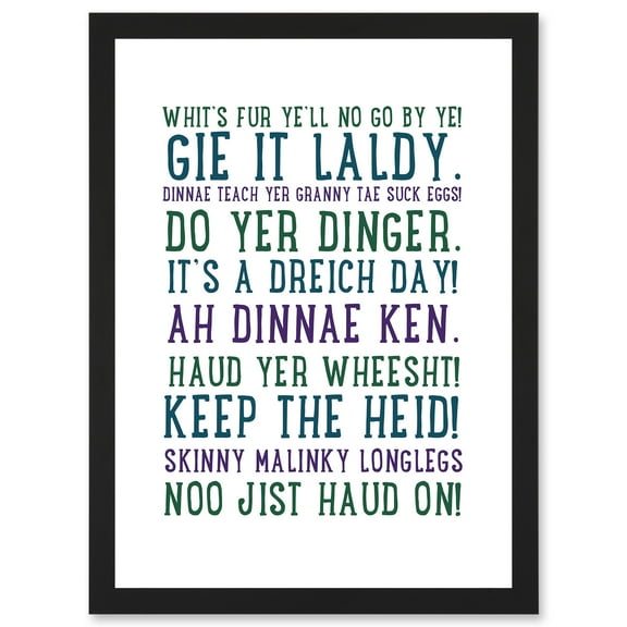 Quote Scottish Sayings Phrases Scotland Typography Artwork Framed Wall Art Print A4