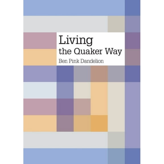 Living the Quaker way (Paperback)