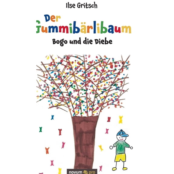 Der GummibÃ¤rlibaum: Bogo und die Diebe, (Hardcover)