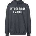 thumbnail image 2 of OXI Hoodie Sweatshirt - My Dog Think I'm Cool, Basic Casual Hoodie for Men's and Women Fleece Hoodie Long Sleeve - Charcoal Small, 2 of 3