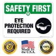 thumbnail image 4 of Eye Protection Required Sign, OSHA Safety First Sign, 10x14 Aluminum, 4 of 4
