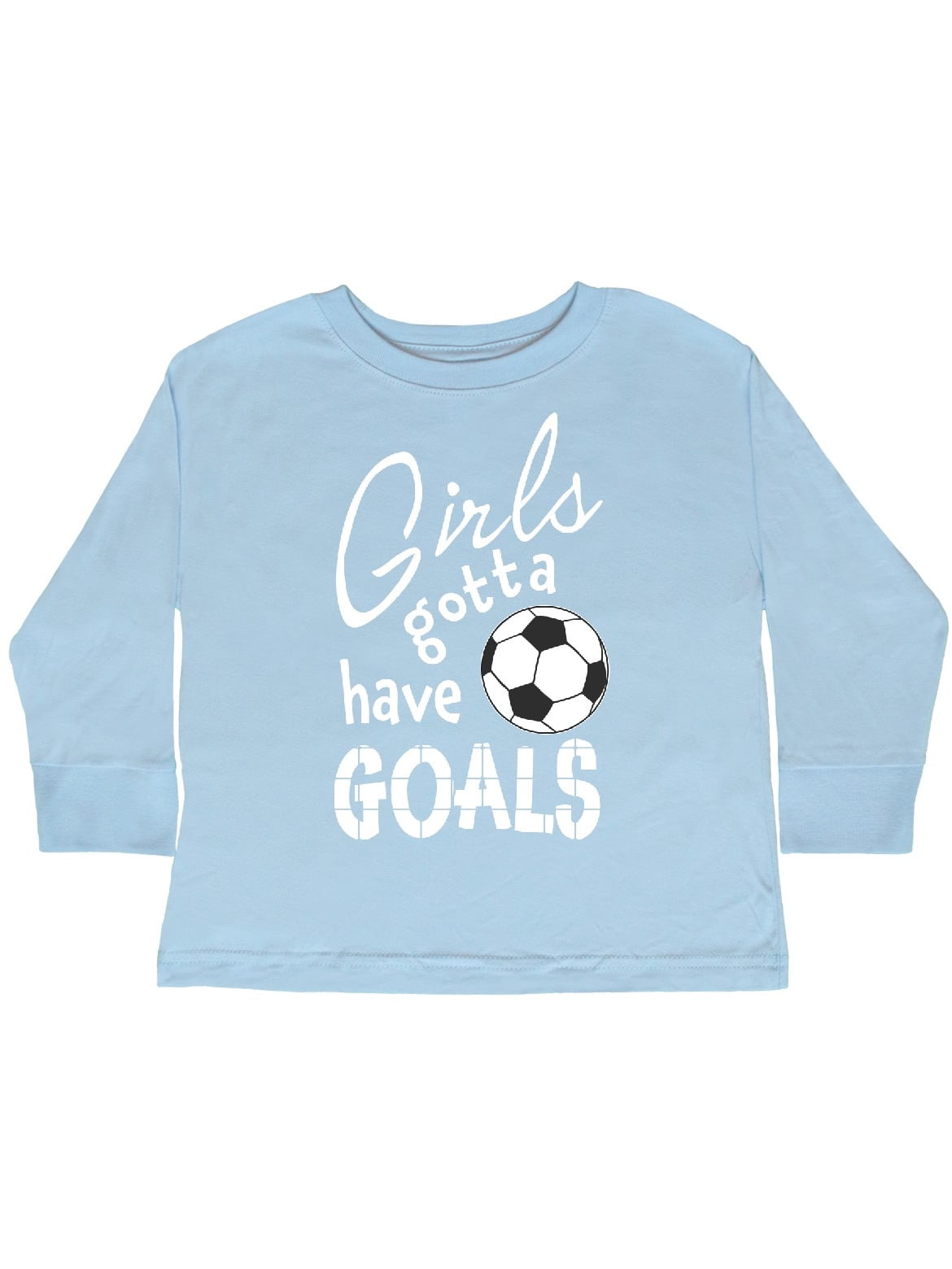 inktastic Girls Gotta Have Goals Soccer Toddler T-Shirt