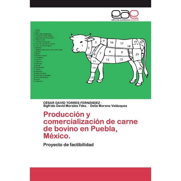 ProducciÃ³n y comercializaciÃ³n de carne de bovino en Puebla, MÃ©xico., (Paperback)