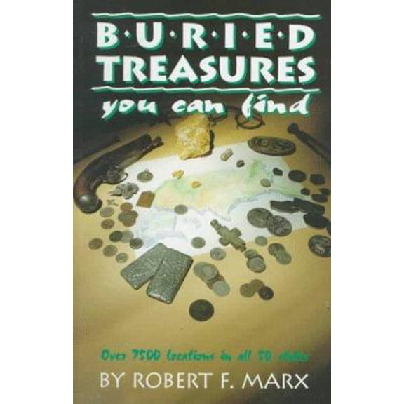 Pre-Owned Buried Treasures You Can Find: Over 7500 Locations in All 50 States (Paperback) 0915920824 9780915920822