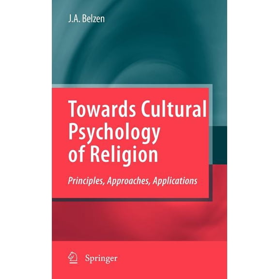 Towards Cultural Psychology of Religion: Principles, Approaches, Applications, (Hardcover)