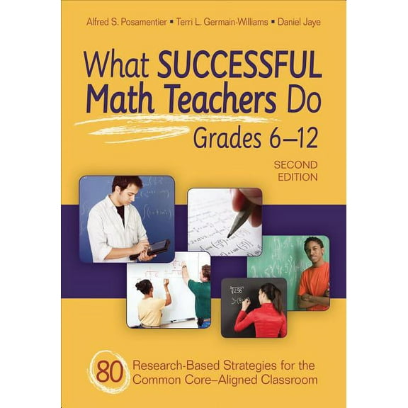What Successful Math Teachers Do, Grades 6-12: 80 Research-Based Strategies for the Common Core-Aligned Classroom, (Paperback)