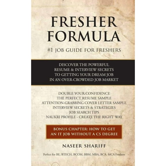 Fresher Formula: Discover The Powerful Resume and Interview Secrets To Getting Your Dream Job In An Over-Crowded Job Mar, (Paperback)