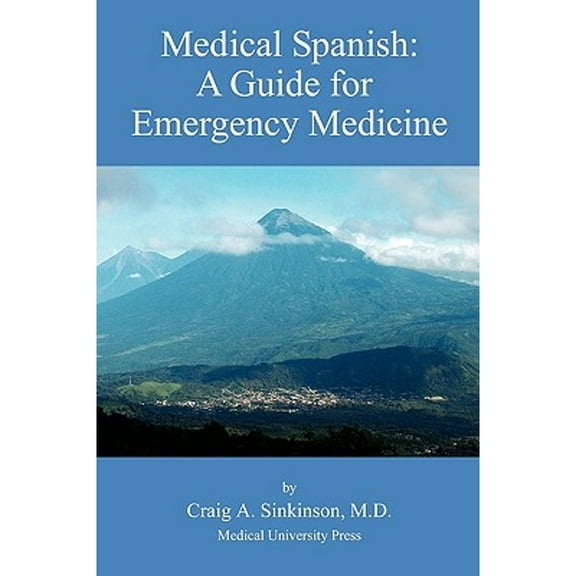 Medical Spanish: A Guide for Emergency Medicine (Paperback)
