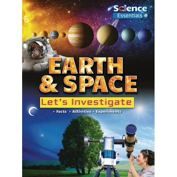 Science Essentials: Earth & Space: Let's Investigate (Hardcover)