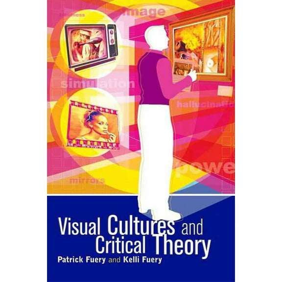 Arnold Publication Visual Cultures and Critical Theory, (Hardcover)