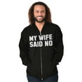 thumbnail image 3 of My Wife Said No Funny Husband Humor Men's Big & Tall Graphic Zip Up Hoodie Brisco Brands 5X, 3 of 5