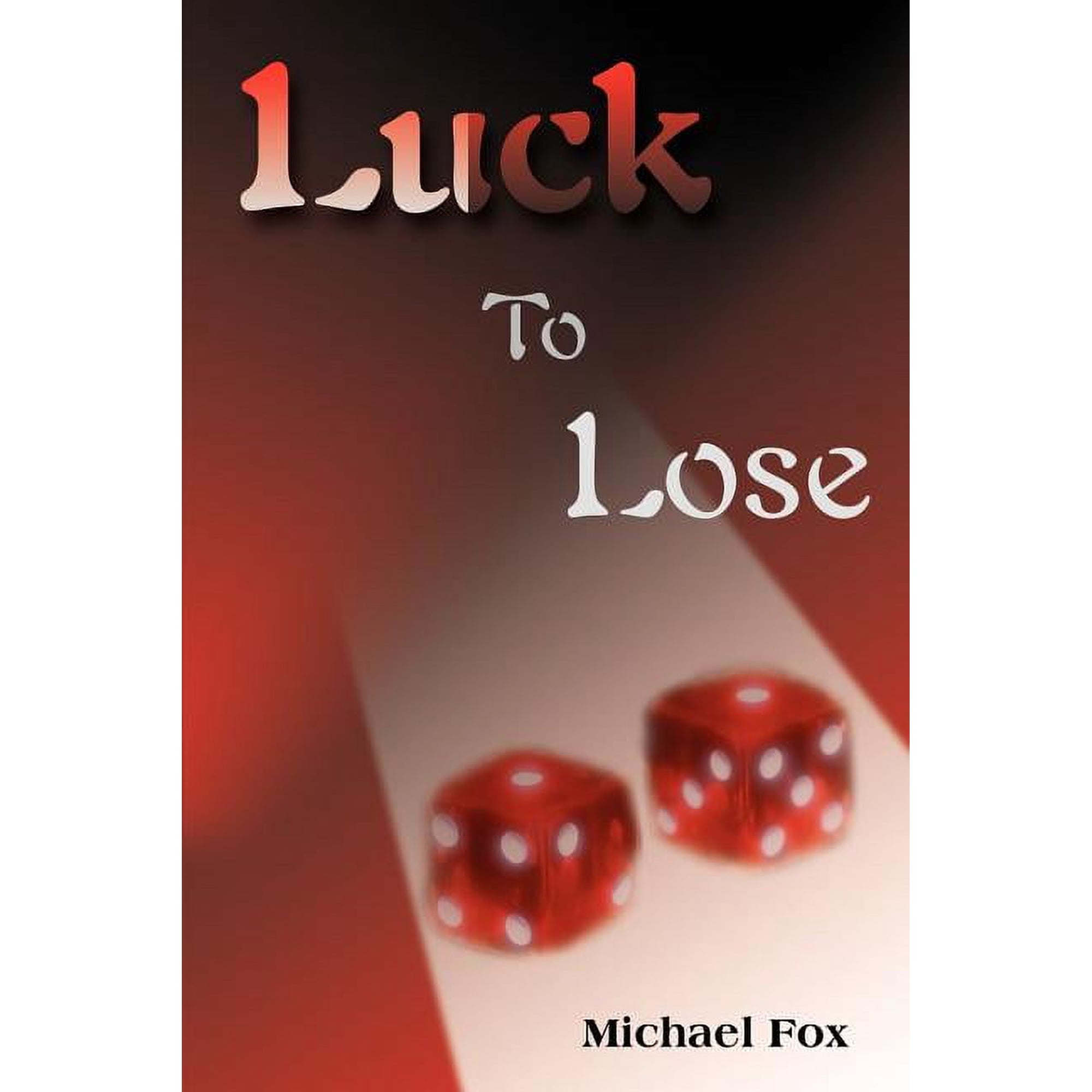 Luck to Lose (Paperback)