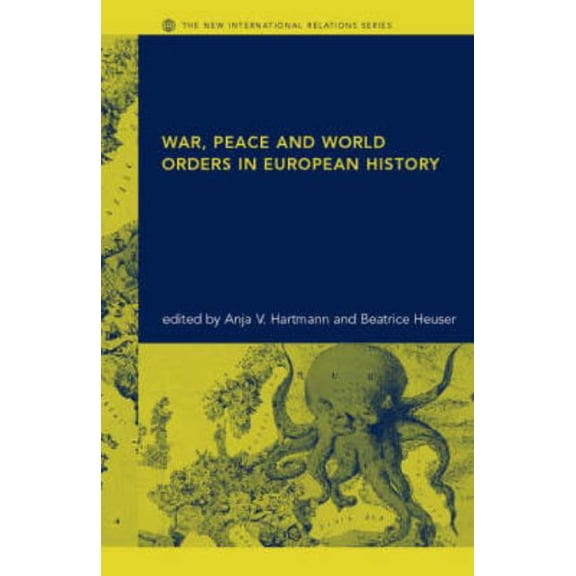 New International Relations War, Peace and World Orders in European History, (Paperback)