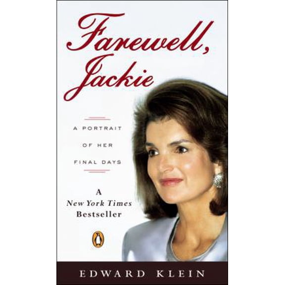 Pre-Owned Farewell, Jackie: A Portrait of Her Final Days by Edward Klein (Mass Market Paperback)