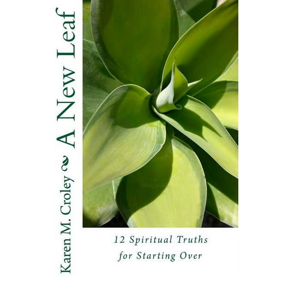 A New Leaf: 12 Spiritual Truths for Starting Over