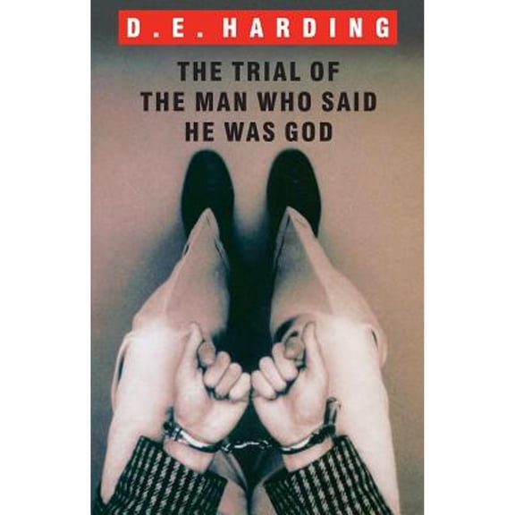 The Trial of the Man Who Said He was God (Paperback)