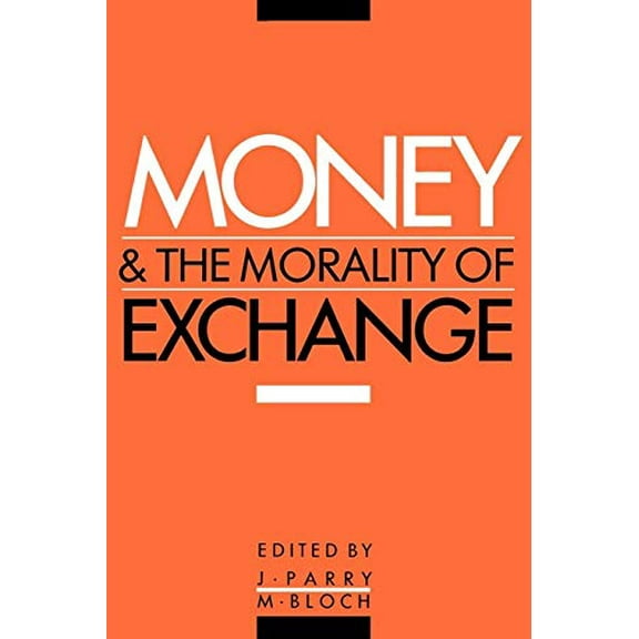 Pre-Owned Money and the Morality of Exchange (Paperback) 0521367743 9780521367745