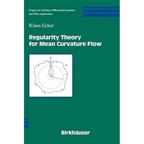 Pre-Owned Progress in Nonlinear Differential Equations and Their Appli: Regularity Theory for Mean Curvature Flow (Hardcover)