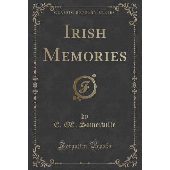 Irish Memories (Classic Reprint)