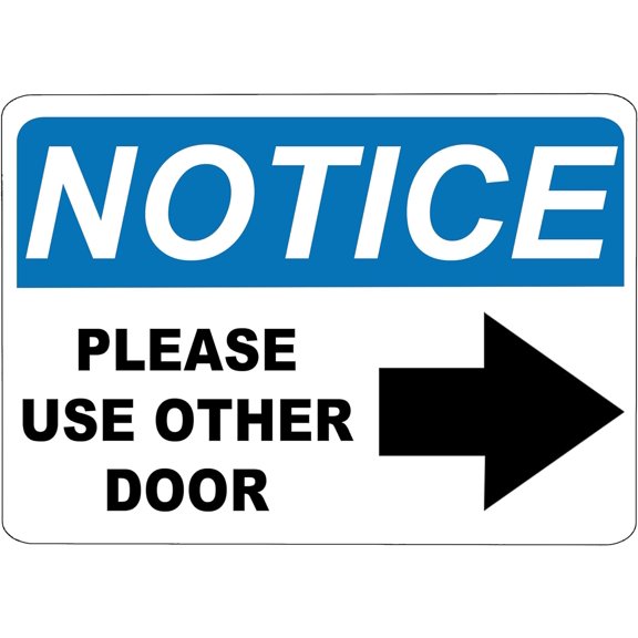 ADA CENTRAL SIGNS - Notice Please Use Other Door with Right Arrow Sign - ADA Compliant Digitally Printed Text Wall Signs - OSHA Safety Evacuation Signs for indoors and outdoors