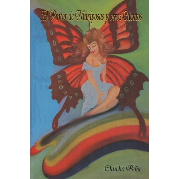 El Pintor de Mariposas Y Otros Cuentos (Paperback)
