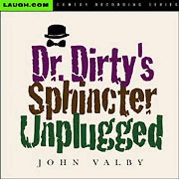 Dr. Dirty's Sphincter Unplugged