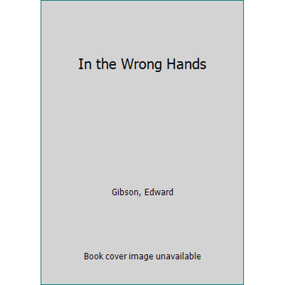 Pre-Owned In the Wrong Hands (Unknown) 0553295675 9780553295672