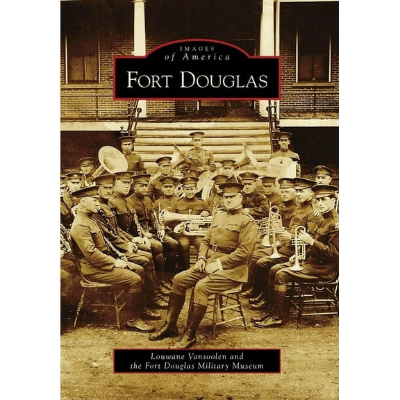 Images of America: Fort Douglas (Paperback)