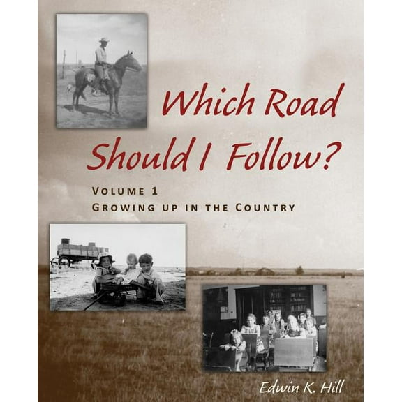 Which Road Should I Follow? Volume I: Growing up in the Country (Paperback)