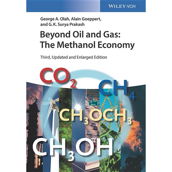 Beyond Oil and Gas: The Methanol Economy, (Paperback)