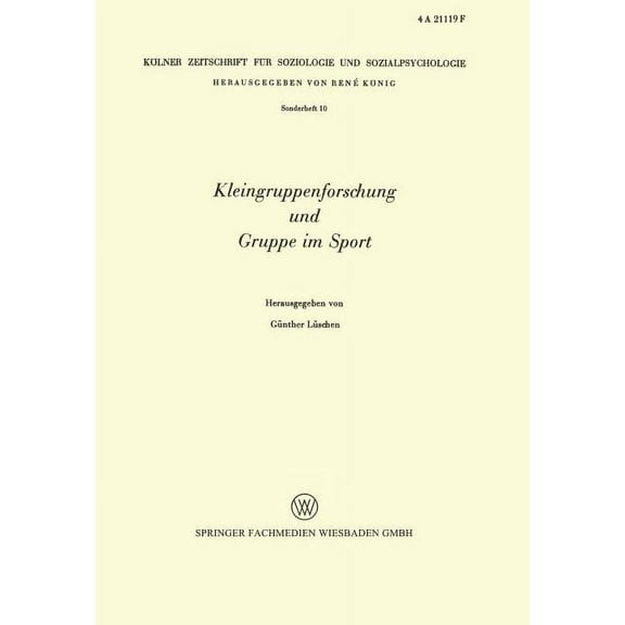 Kölner Zeitschrift Für Soziologie Und So Kleingruppenforschung Und Gruppe Im Sport, Book 10, (Paperback)