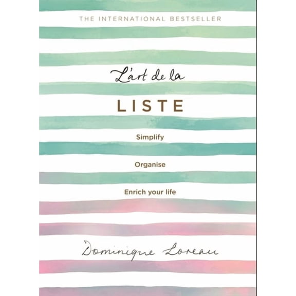 L’art de la Liste : Simplify, organise and enrich your life (Paperback)